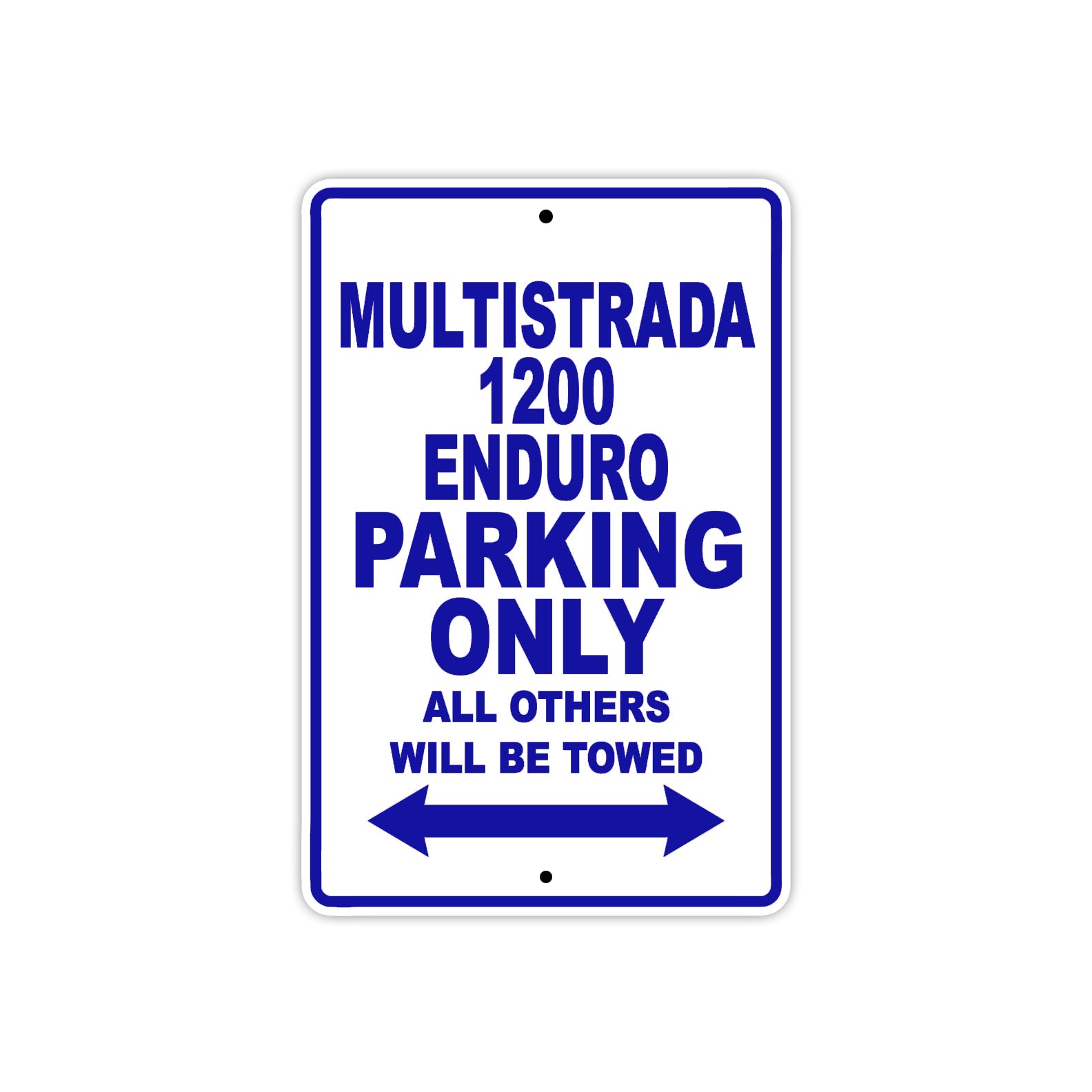 Ducati Multistrada 1200 Enduro Parking Only All Others Will Be Towed Aluminum Decor Garage Sign