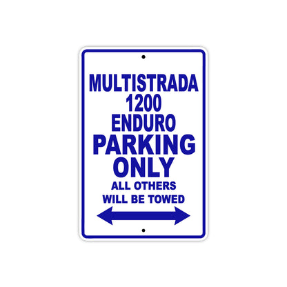 Ducati Multistrada 1200 Enduro Parking Only All Others Will Be Towed Aluminum Decor Garage Sign
