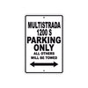 Ducati Multistrada 1200 S Parking Only All Others Will Be Towed Aluminum Decor Garage Sign