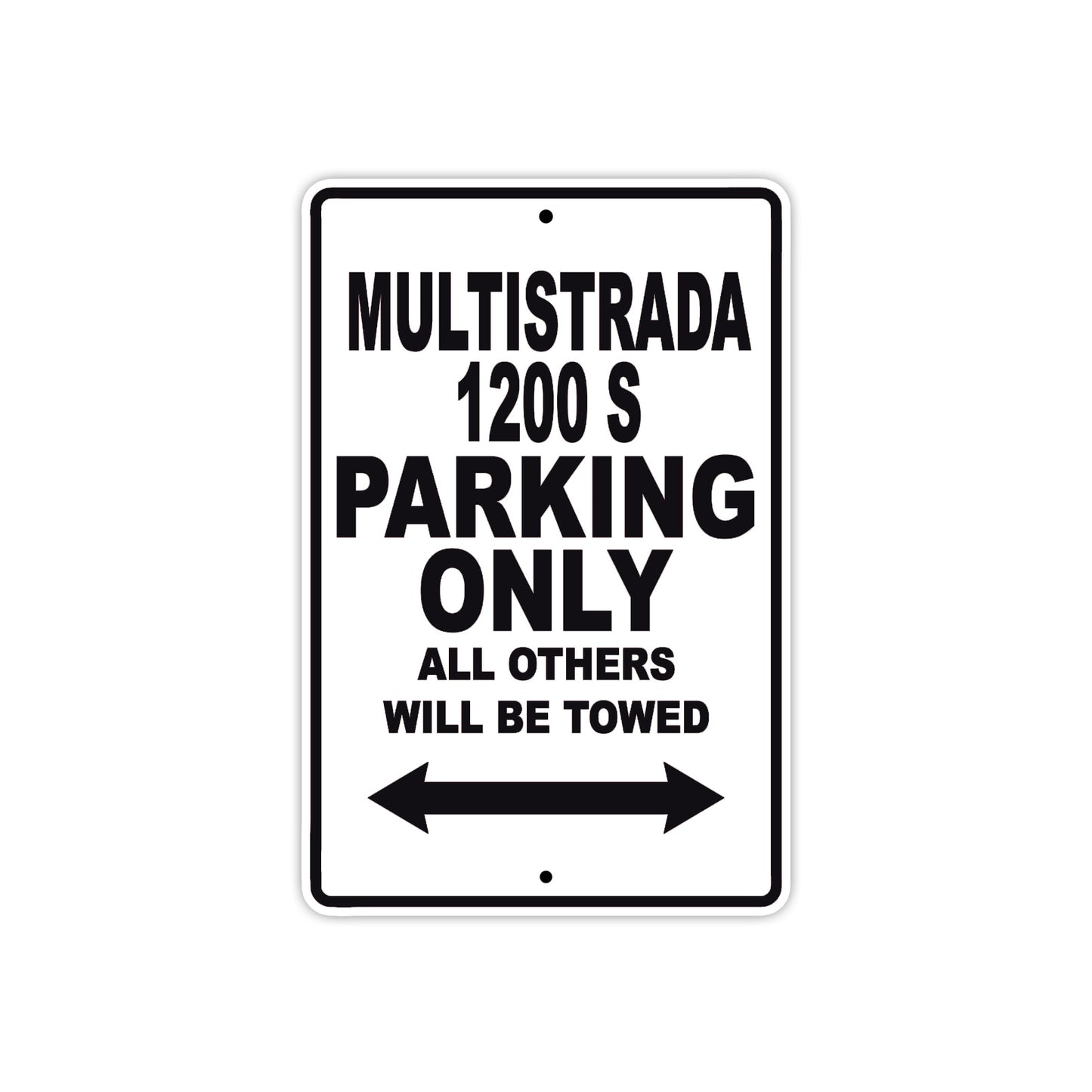 Ducati Multistrada 1200 S Parking Only All Others Will Be Towed Aluminum Decor Garage Sign