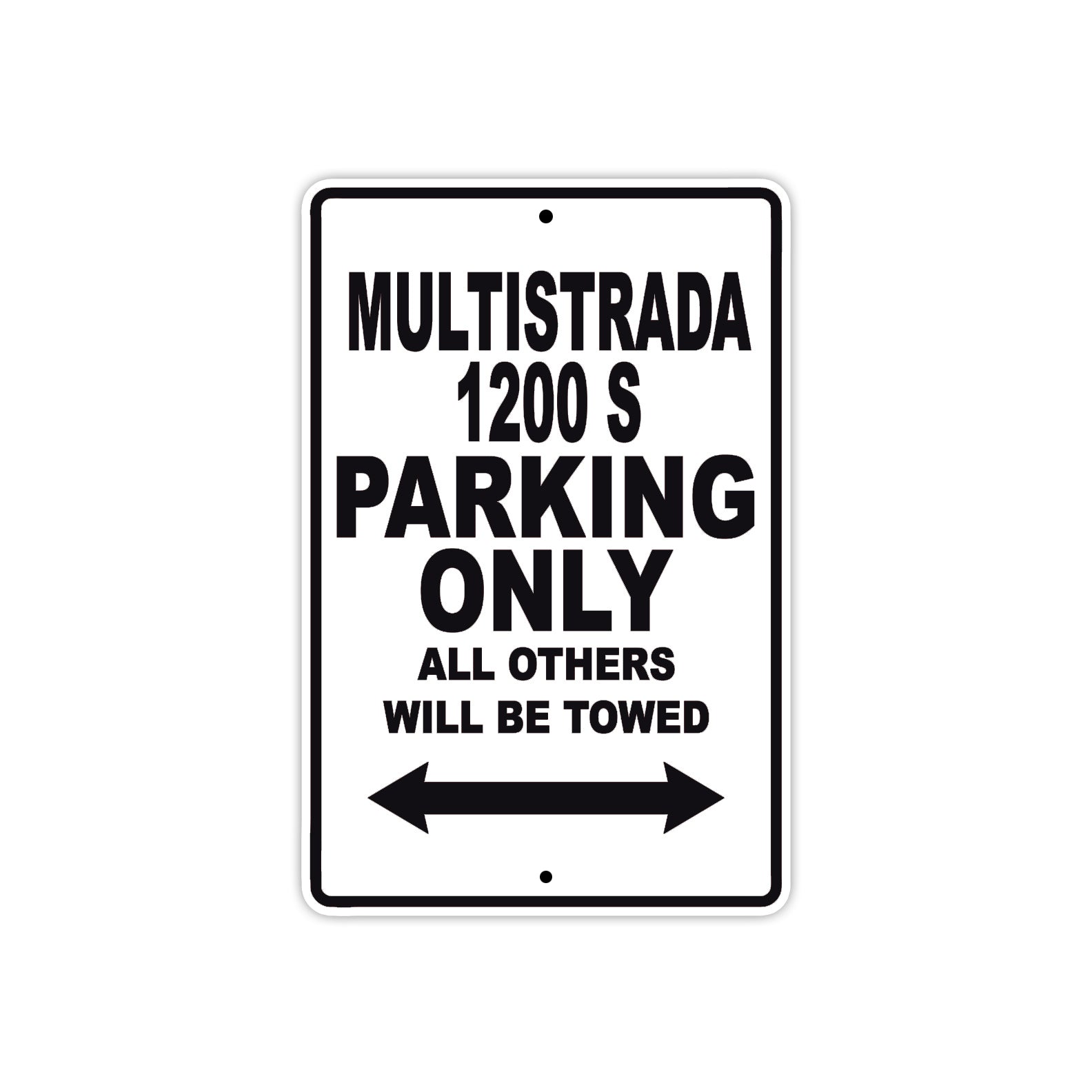 Ducati Multistrada 1200 S Parking Only All Others Will Be Towed Aluminum Decor Garage Sign