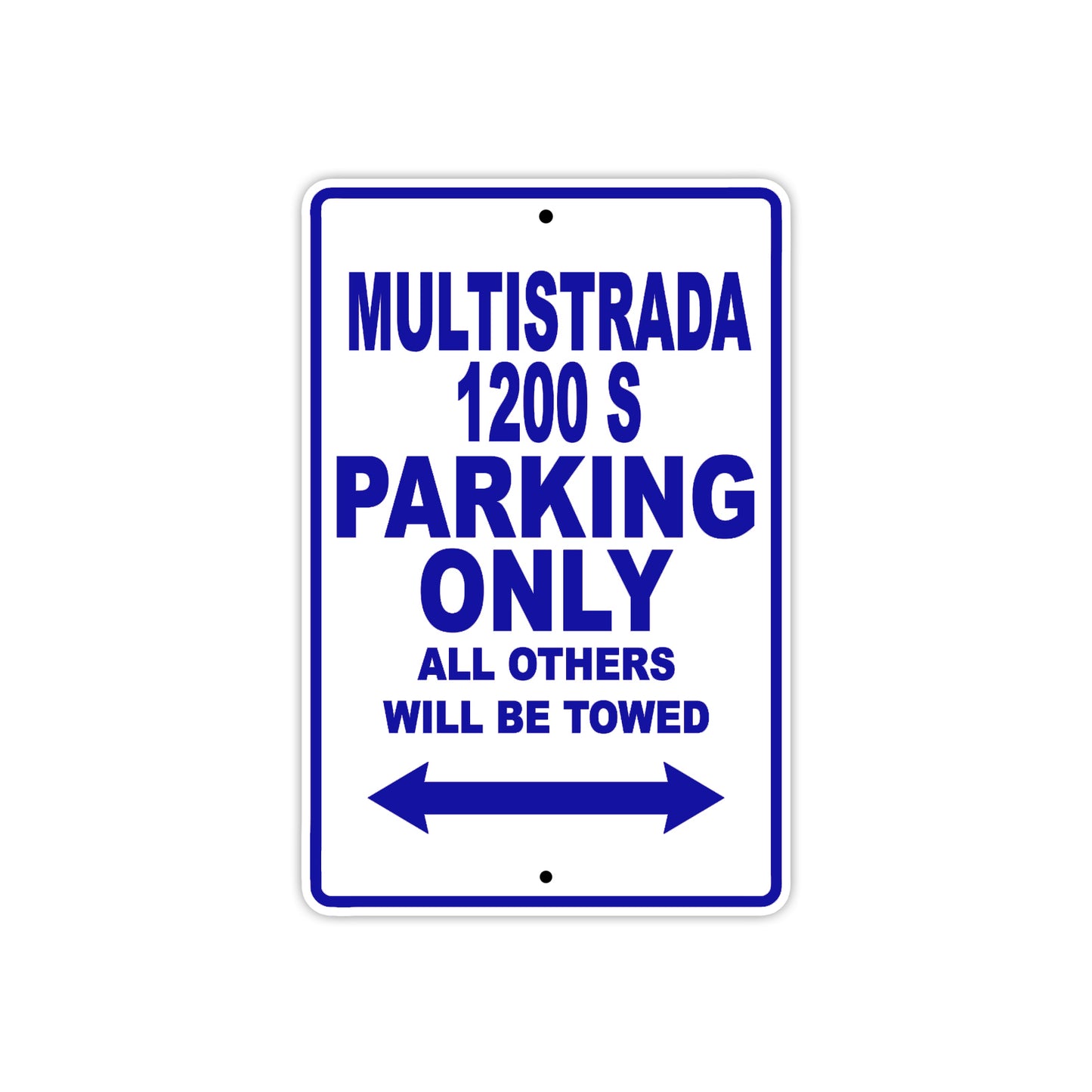 Ducati Multistrada 1200 S Parking Only All Others Will Be Towed Aluminum Decor Garage Sign