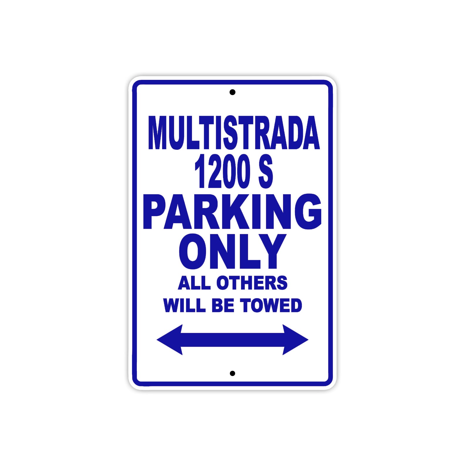 Ducati Multistrada 1200 S Parking Only All Others Will Be Towed Aluminum Decor Garage Sign