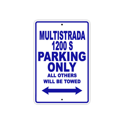 Ducati Multistrada 1200 S Parking Only All Others Will Be Towed Aluminum Decor Garage Sign