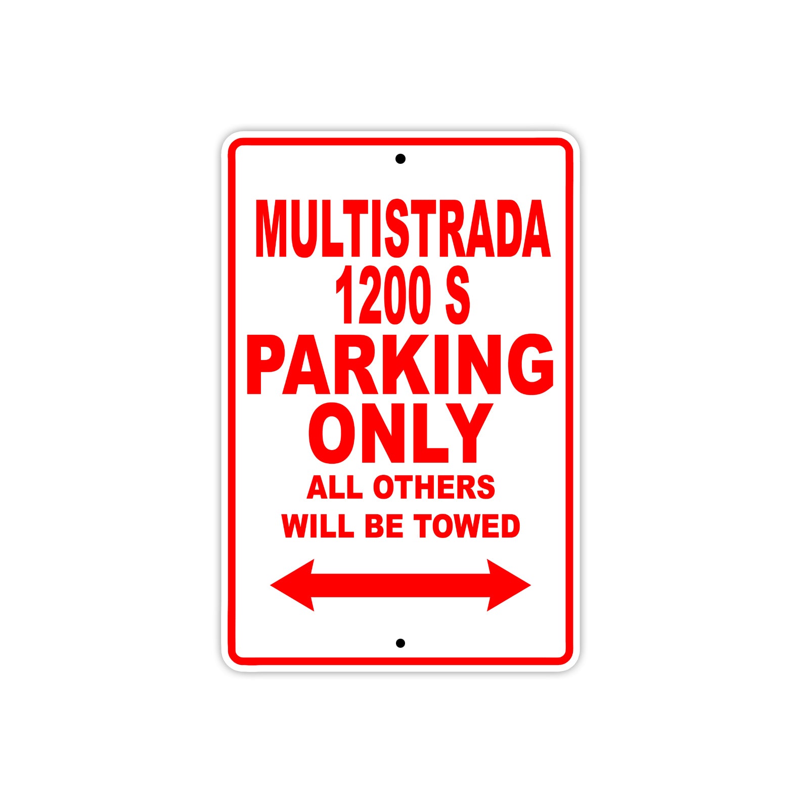 Ducati Multistrada 1200 S Parking Only All Others Will Be Towed Aluminum Decor Garage Sign