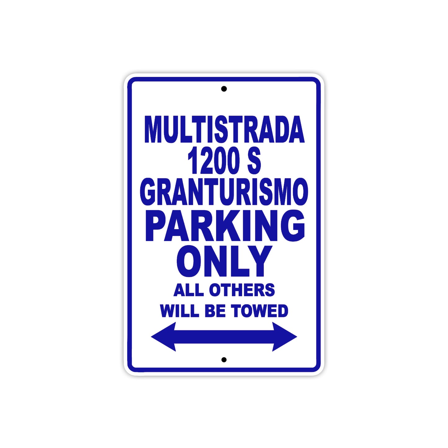 Ducati Multistrada 1200 S Granturismo Parking Only All Others Will Be Towed Aluminum Decor Garage Sign