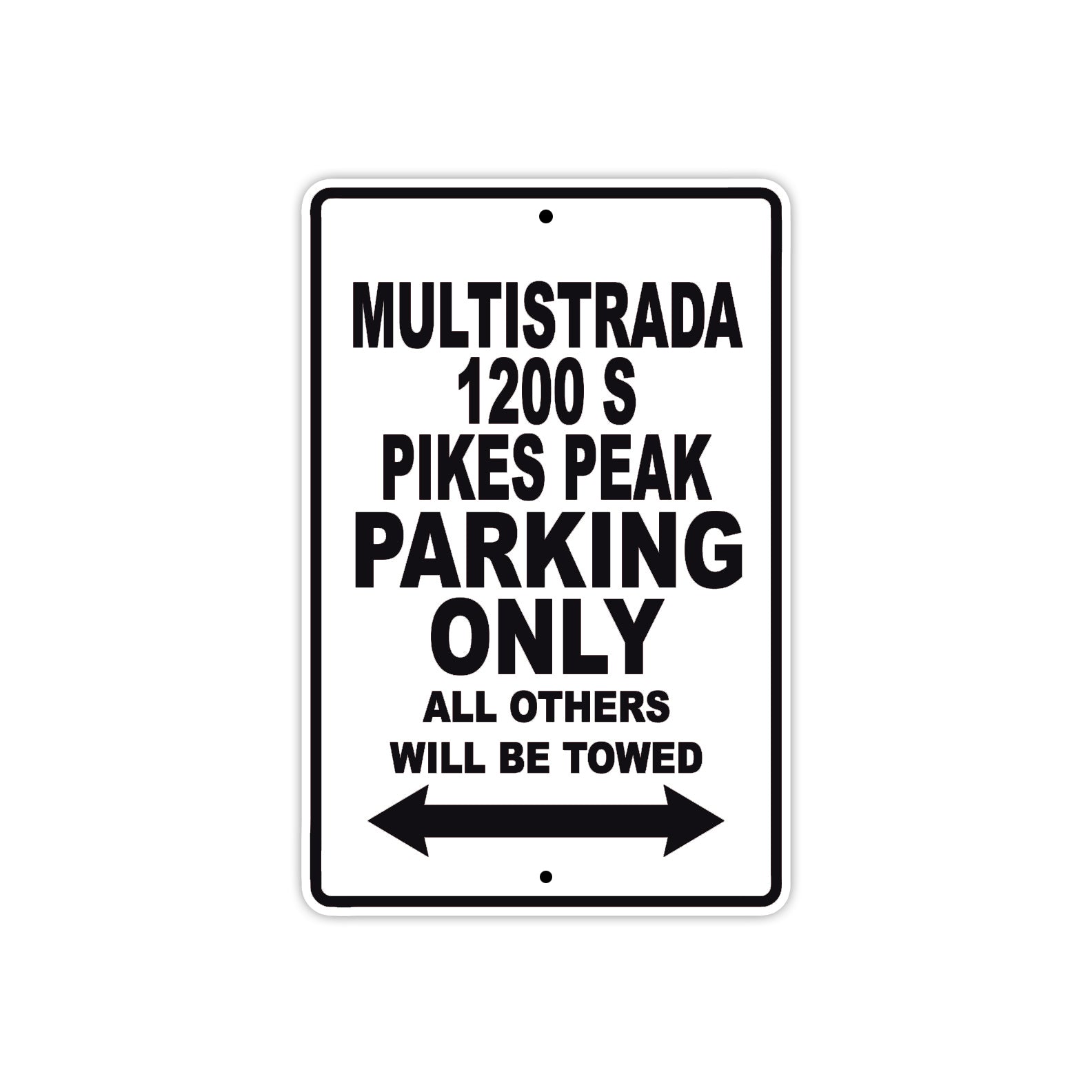 Ducati Multistrada 1200 S Pikes Peak Parking Only All Others Will Be Towed Aluminum Decor Garage Sign