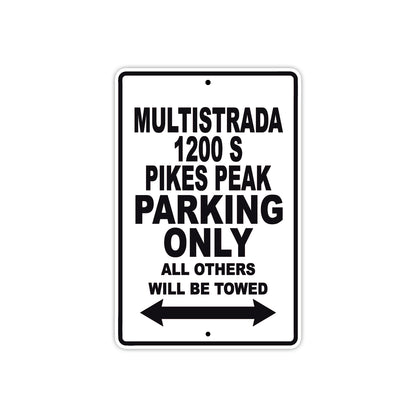 Ducati Multistrada 1200 S Pikes Peak Parking Only All Others Will Be Towed Aluminum Decor Garage Sign