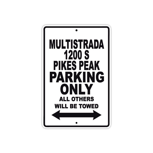 Ducati Multistrada 1200 S Pikes Peak Parking Only All Others Will Be Towed Aluminum Decor Garage Sign