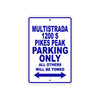 Ducati Multistrada 1200 S Pikes Peak Parking Only All Others Will Be Towed Aluminum Decor Garage Sign