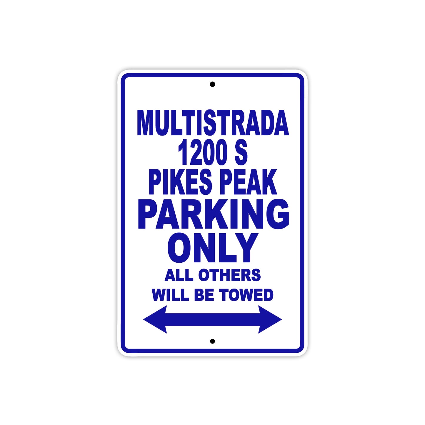 Ducati Multistrada 1200 S Pikes Peak Parking Only All Others Will Be Towed Aluminum Decor Garage Sign