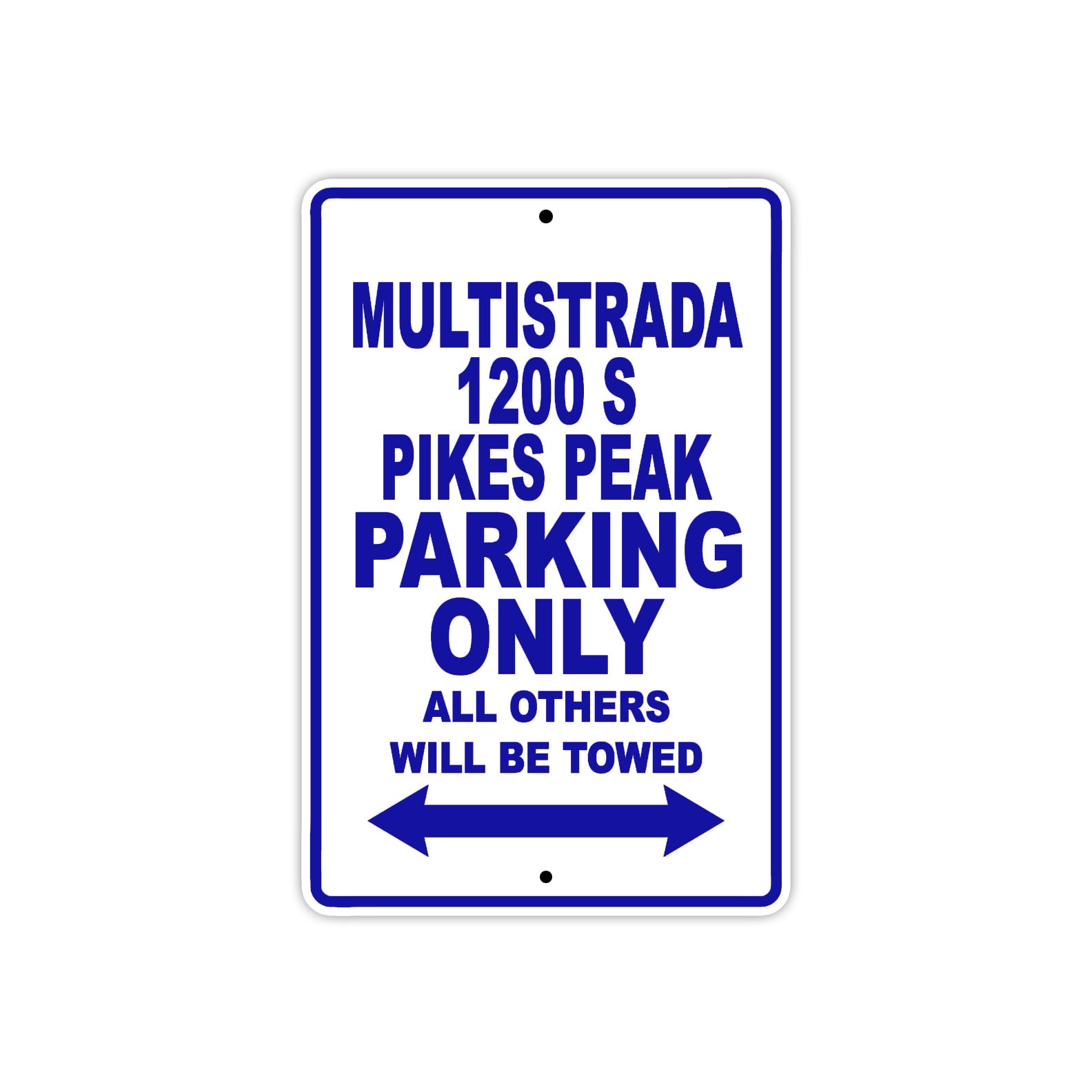 Ducati Multistrada 1200 S Pikes Peak Parking Only All Others Will Be Towed Aluminum Decor Garage Sign