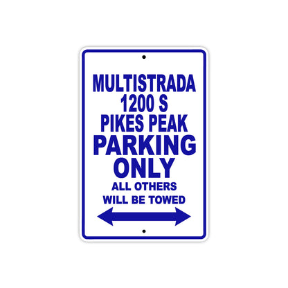Ducati Multistrada 1200 S Pikes Peak Parking Only All Others Will Be Towed Aluminum Decor Garage Sign
