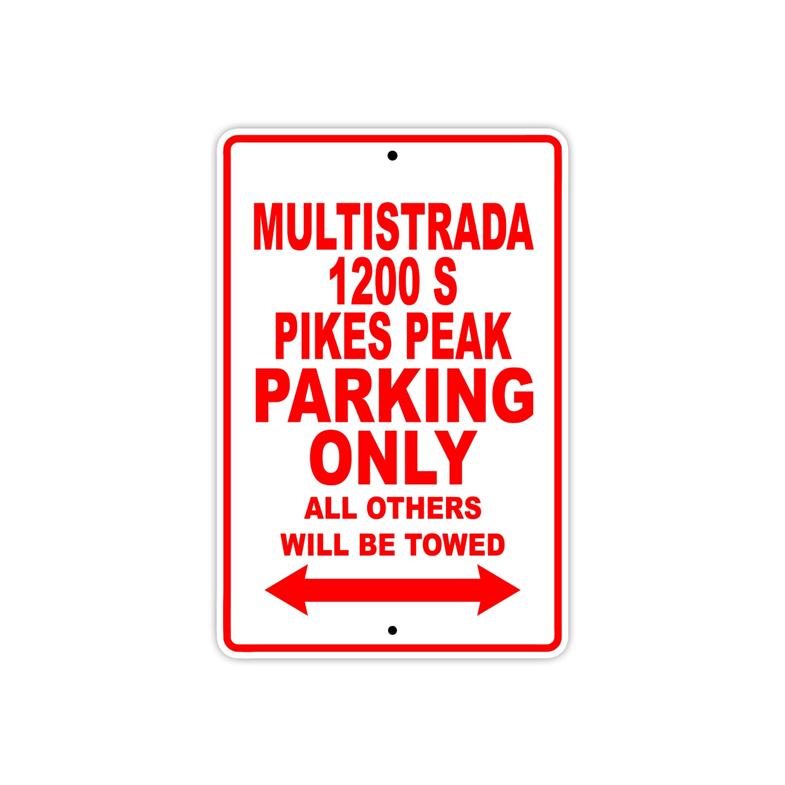 Ducati Multistrada 1200 S Pikes Peak Parking Only All Others Will Be Towed Aluminum Decor Garage Sign
