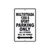 Ducati Multistrada 1200 S Sport Parking Only All Others Will Be Towed Aluminum Decor Garage Sign