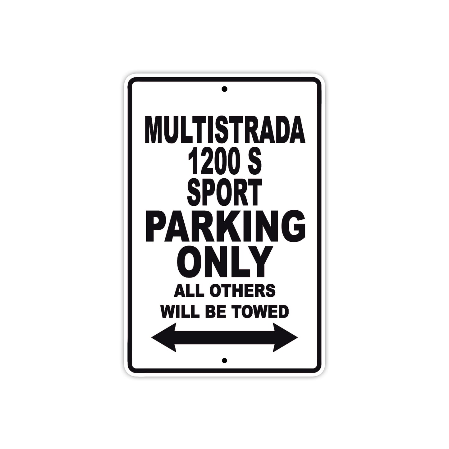 Ducati Multistrada 1200 S Sport Parking Only All Others Will Be Towed Aluminum Decor Garage Sign