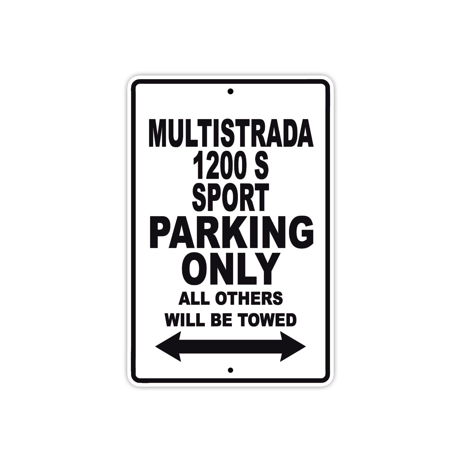 Ducati Multistrada 1200 S Sport Parking Only All Others Will Be Towed Aluminum Decor Garage Sign