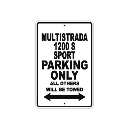 Ducati Multistrada 1200 S Sport Parking Only All Others Will Be Towed Aluminum Decor Garage Sign