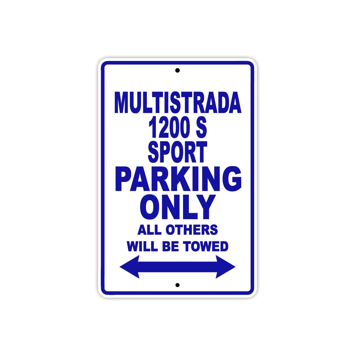 Ducati Multistrada 1200 S Sport Parking Only All Others Will Be Towed Aluminum Decor Garage Sign