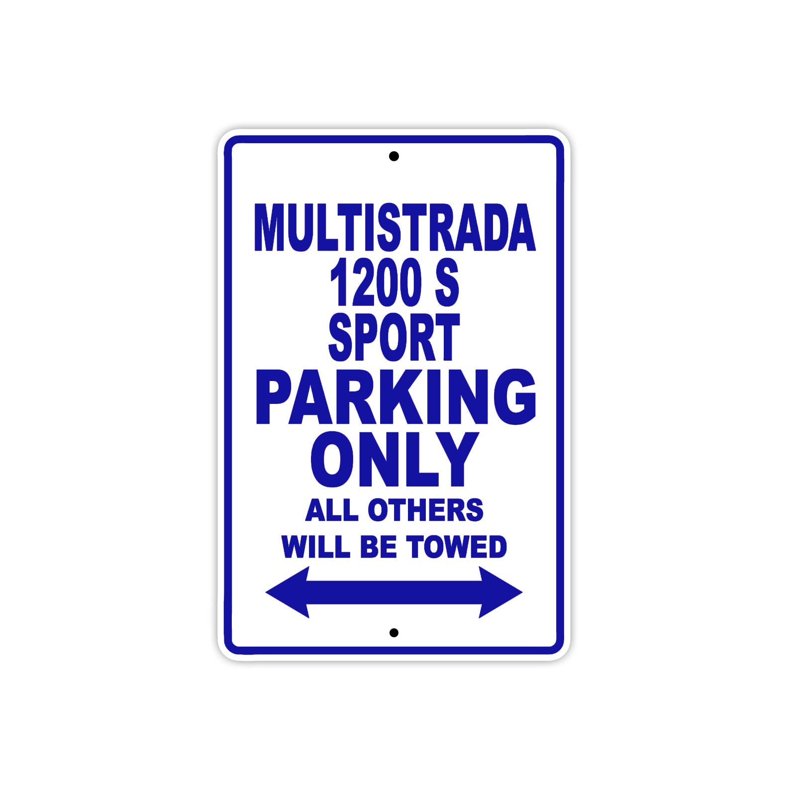 Ducati Multistrada 1200 S Sport Parking Only All Others Will Be Towed Aluminum Decor Garage Sign