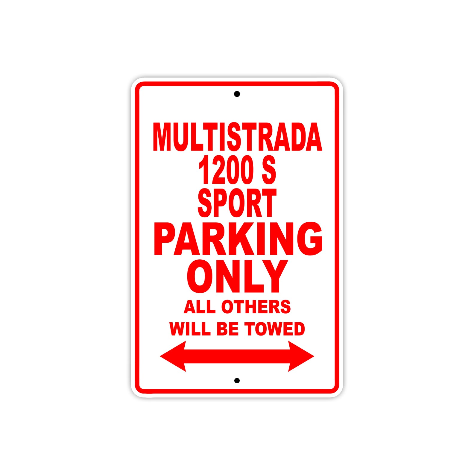 Ducati Multistrada 1200 S Sport Parking Only All Others Will Be Towed Aluminum Decor Garage Sign