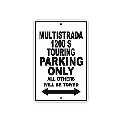 Ducati Multistrada 1200 S Touring Parking Only All Others Will Be Towed Aluminum Decor Garage Sign