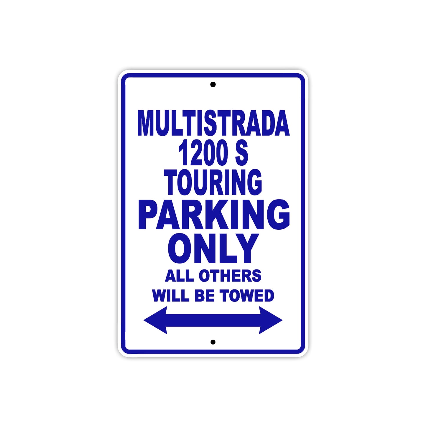 Ducati Multistrada 1200 S Touring Parking Only All Others Will Be Towed Aluminum Decor Garage Sign