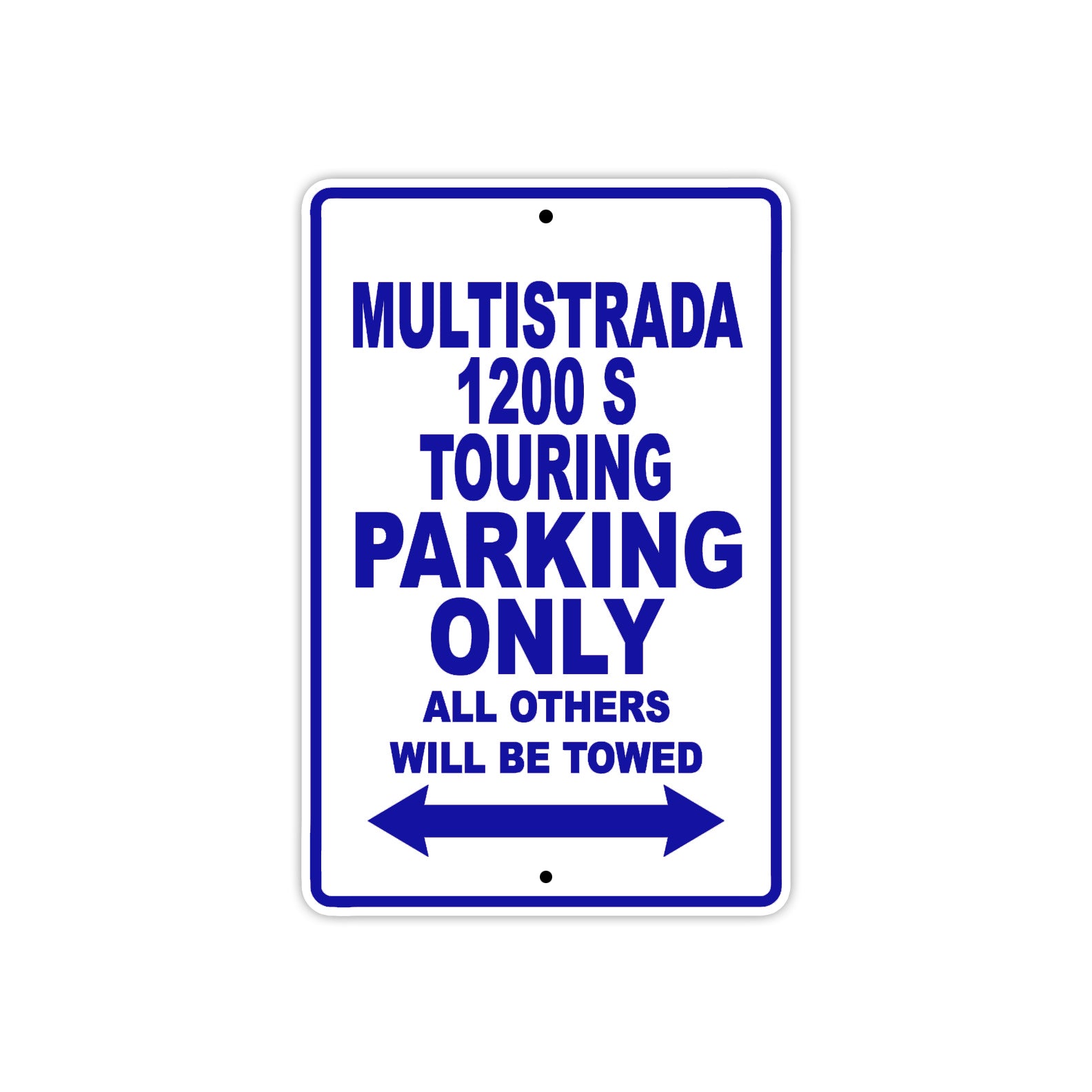 Ducati Multistrada 1200 S Touring Parking Only All Others Will Be Towed Aluminum Decor Garage Sign
