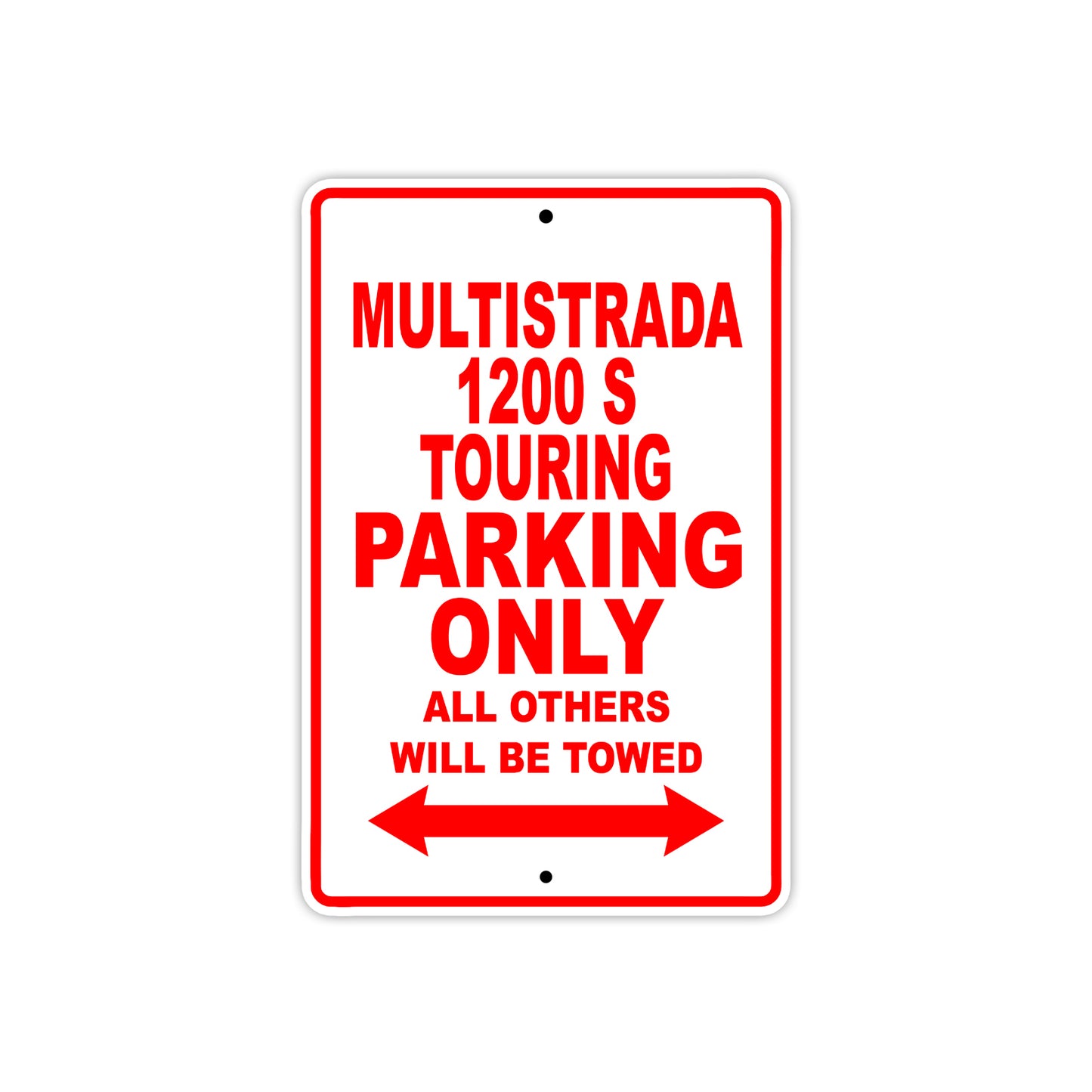 Ducati Multistrada 1200 S Touring Parking Only All Others Will Be Towed Aluminum Decor Garage Sign