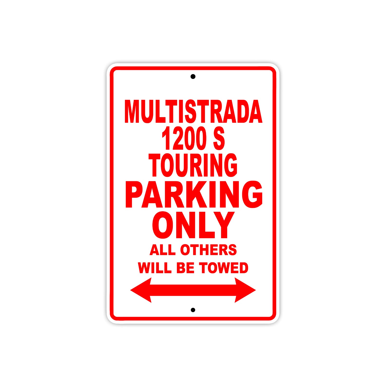 Ducati Multistrada 1200 S Touring Parking Only All Others Will Be Towed Aluminum Decor Garage Sign