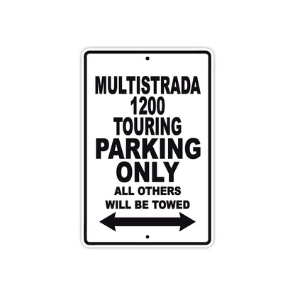 Ducati Multistrada 1200 Touring Parking Only All Others Will Be Towed Aluminum Decor Garage Sign