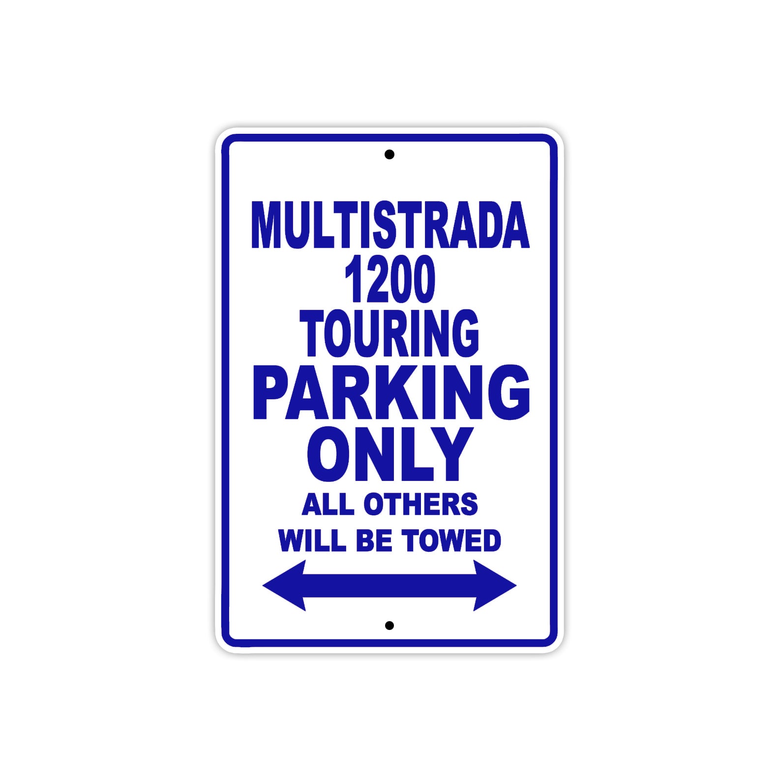 Ducati Multistrada 1200 Touring Parking Only All Others Will Be Towed Aluminum Decor Garage Sign
