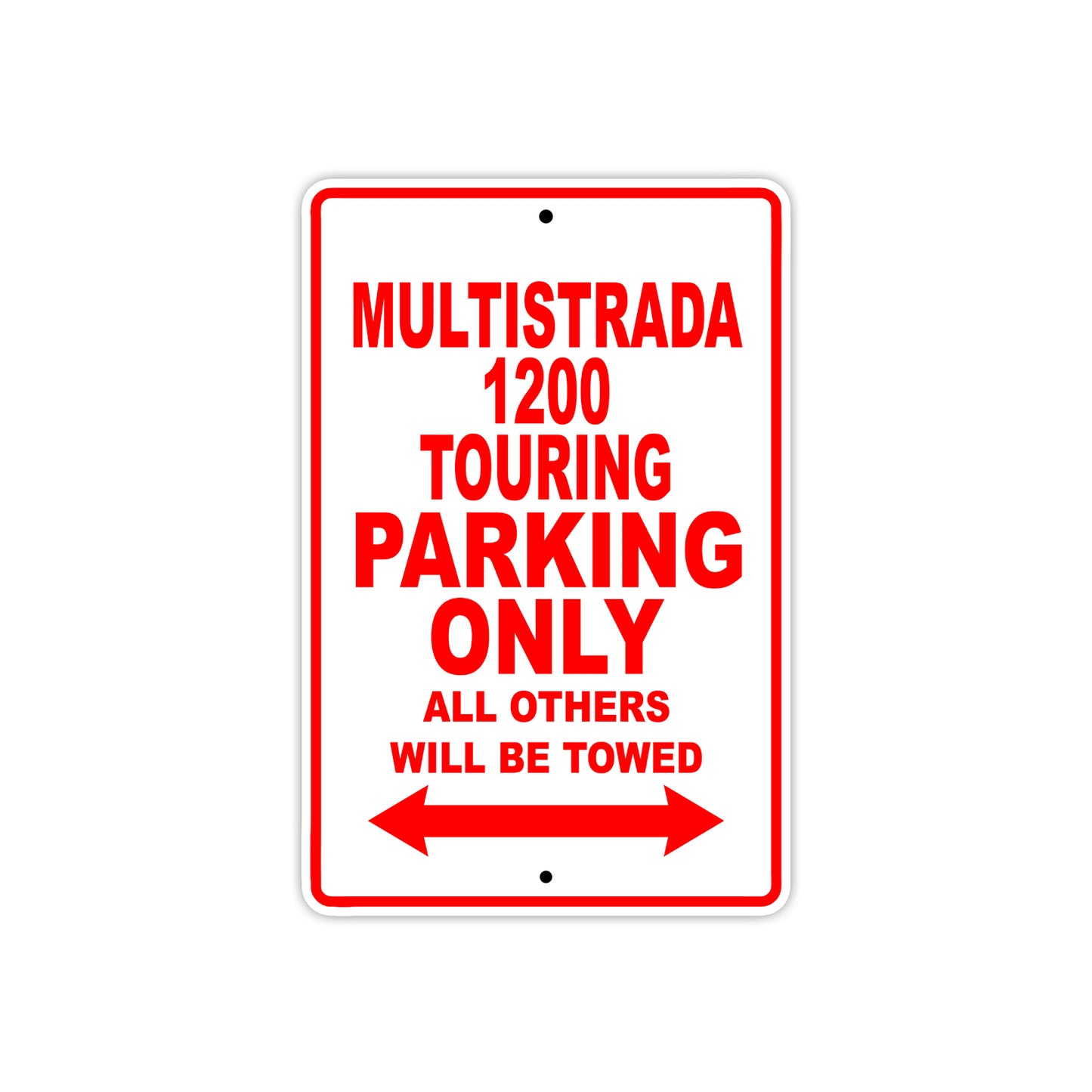 Ducati Multistrada 1200 Touring Parking Only All Others Will Be Towed Aluminum Decor Garage Sign