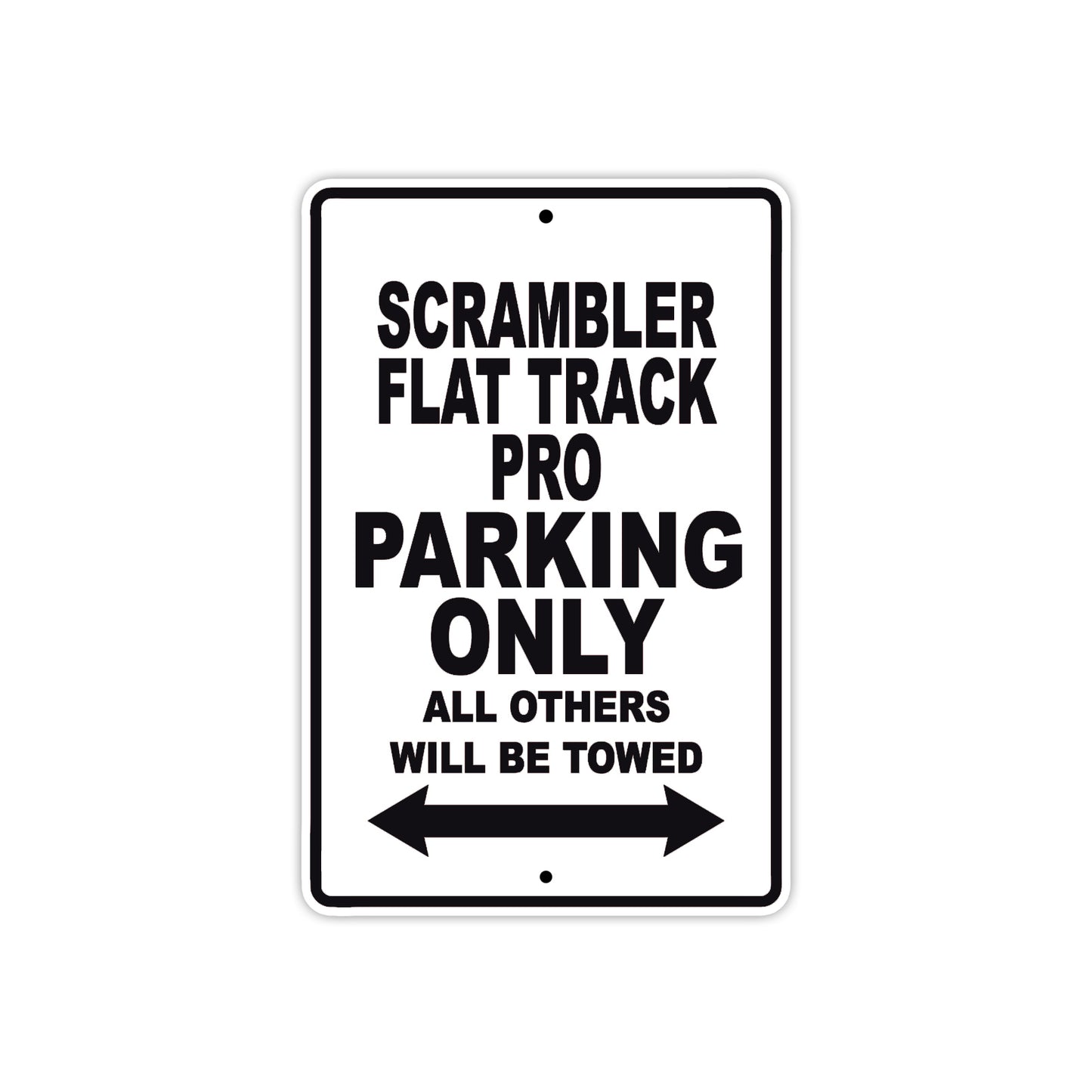 Ducati Scrambler Flat Track Pro Parking Only All Others Will Be Towed Aluminum Decor Garage Sign
