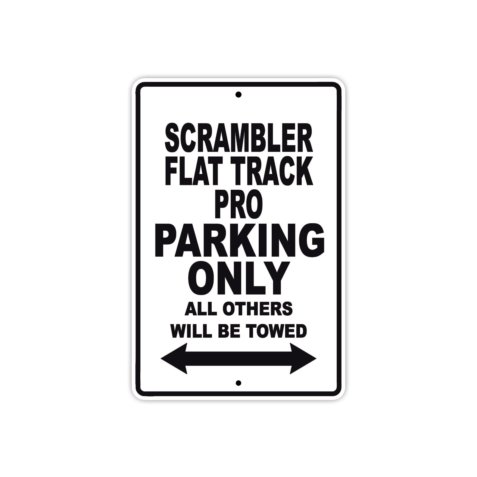 Ducati Scrambler Flat Track Pro Parking Only All Others Will Be Towed Aluminum Decor Garage Sign