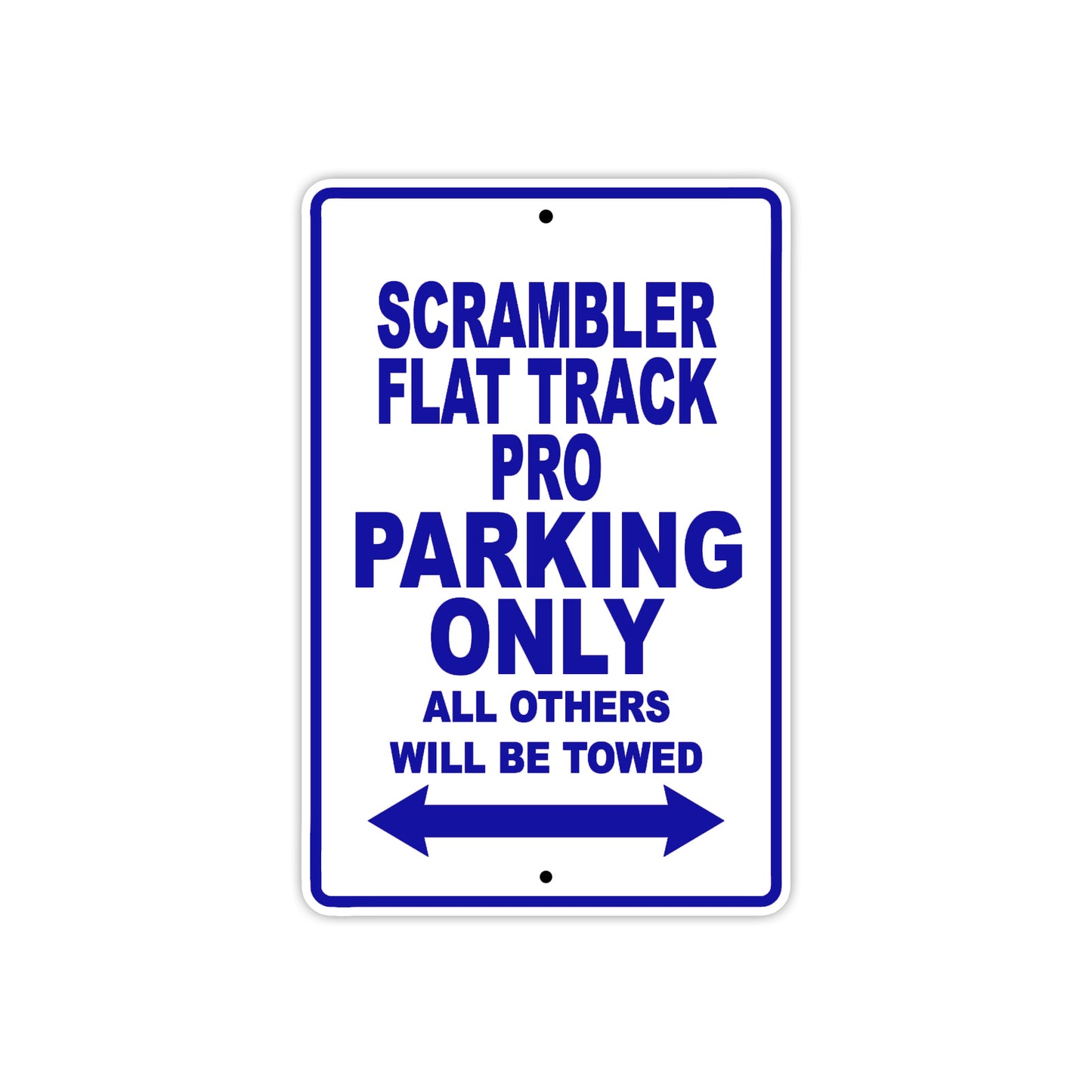 Ducati Scrambler Flat Track Pro Parking Only All Others Will Be Towed Aluminum Decor Garage Sign