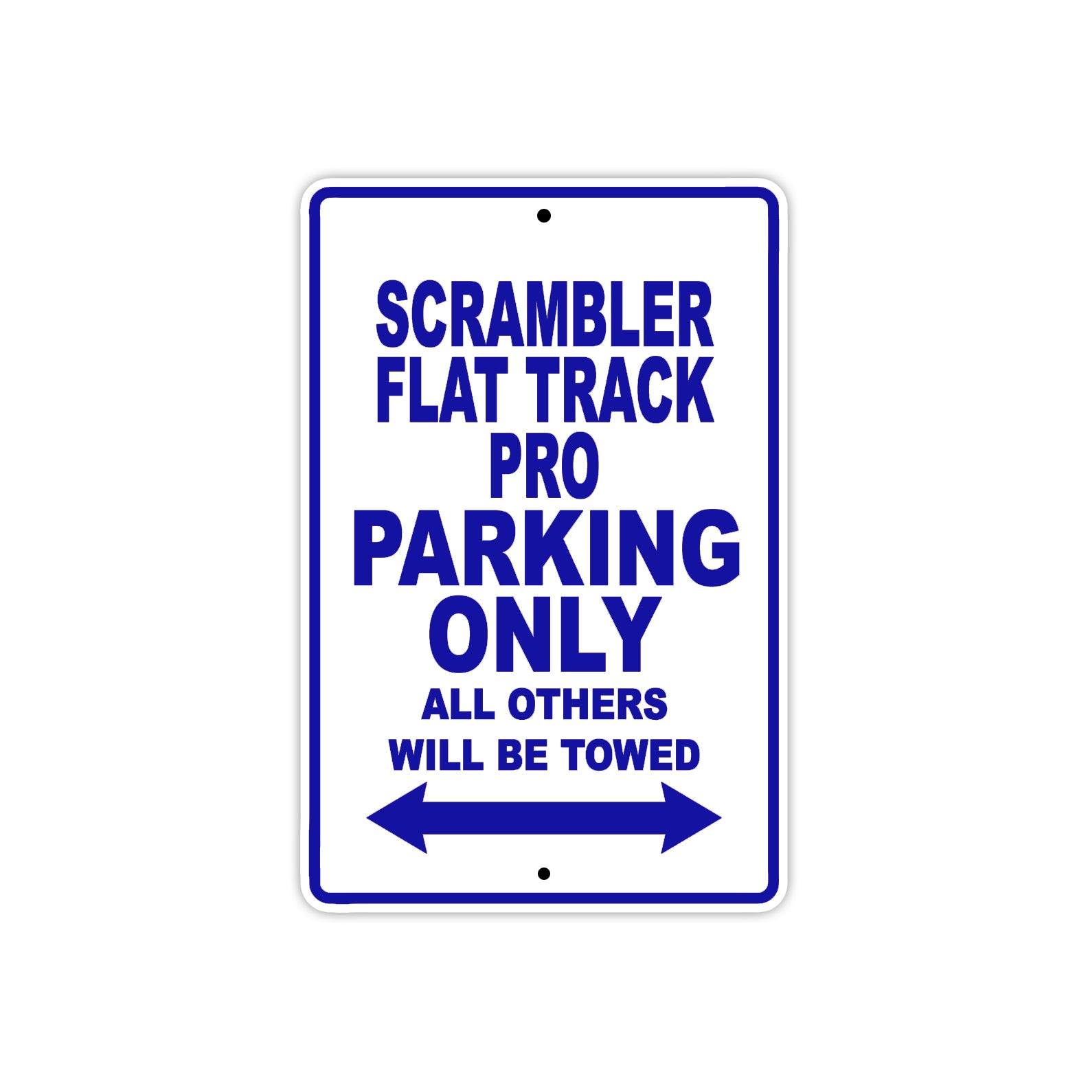 Ducati Scrambler Flat Track Pro Parking Only All Others Will Be Towed Aluminum Decor Garage Sign