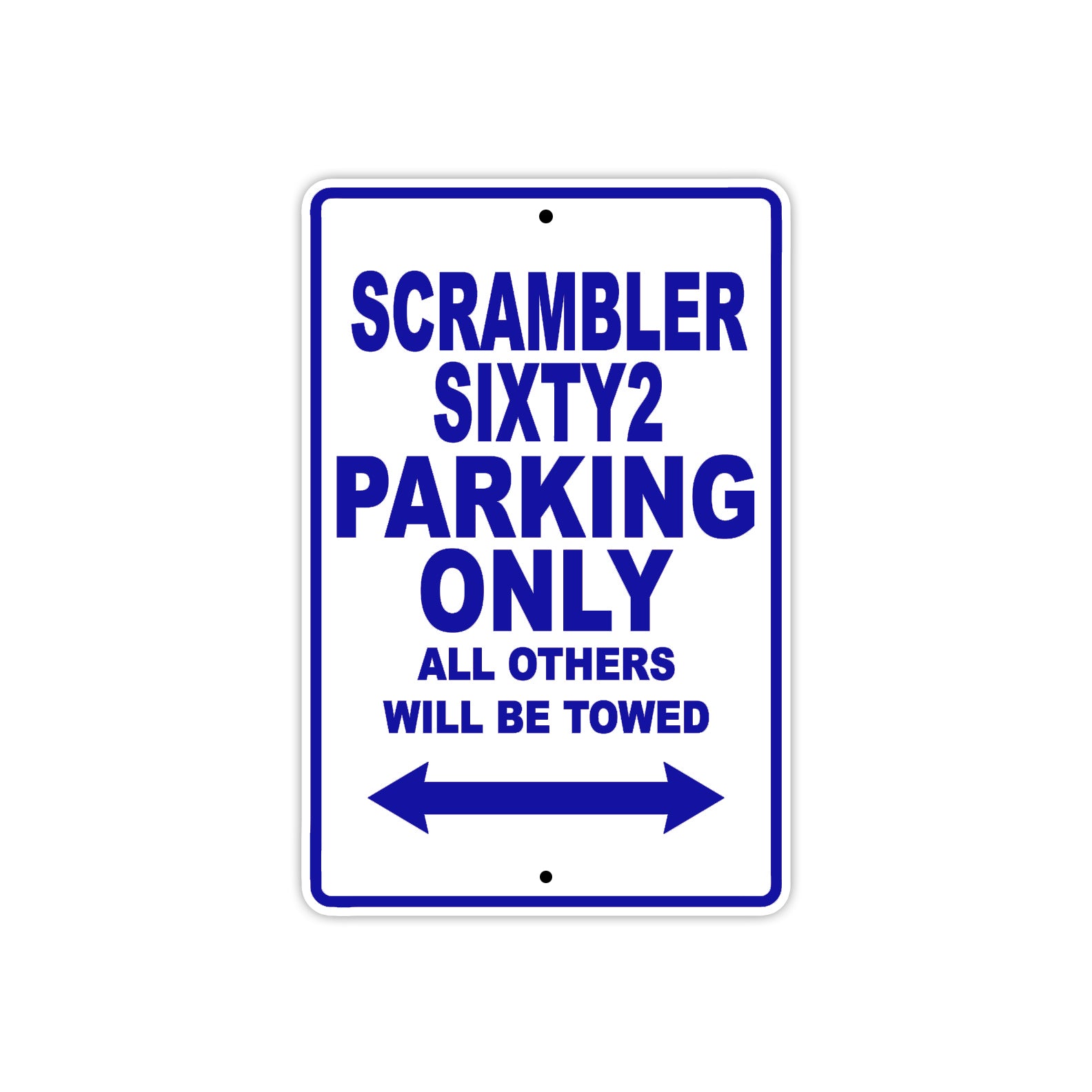 Ducati Scrambler Sixty2 Parking Only All Others Will Be Towed Aluminum Decor Garage Sign