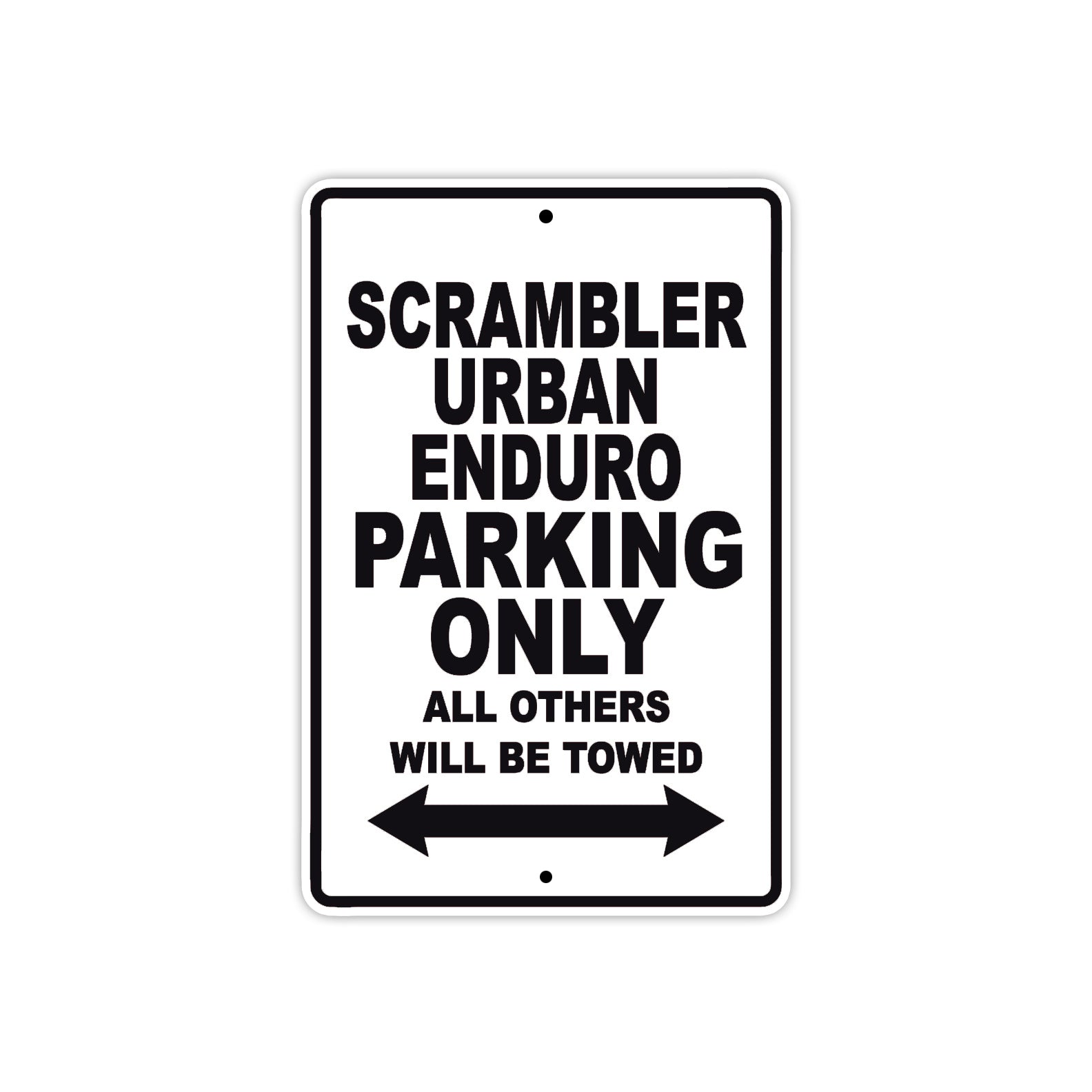 Ducati Scrambler Urban Enduro Parking Only All Others Will Be Towed Aluminum Decor Garage Sign