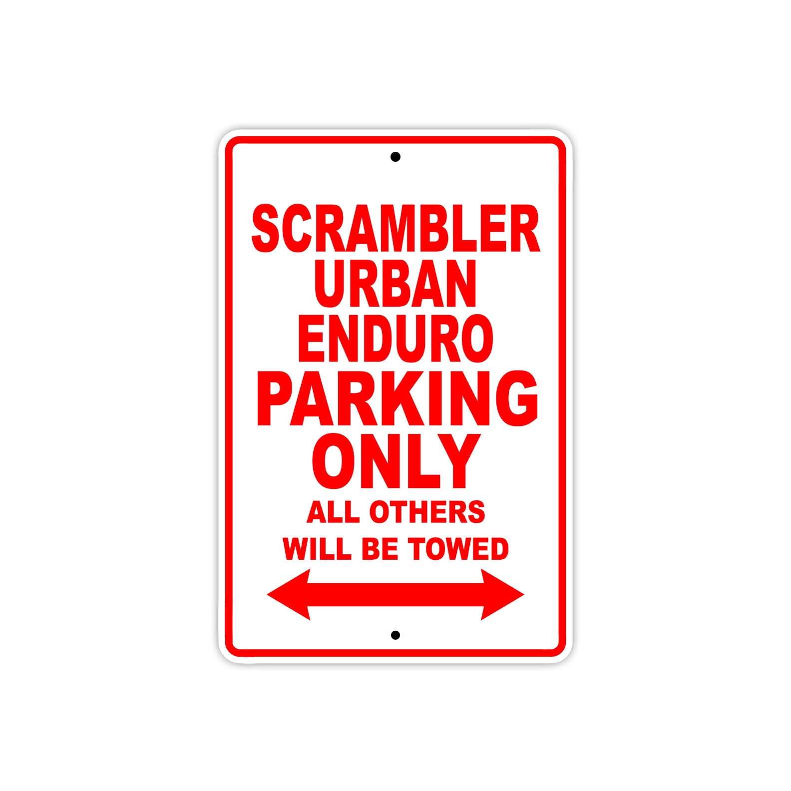 Ducati Scrambler Urban Enduro Parking Only All Others Will Be Towed Aluminum Decor Garage Sign