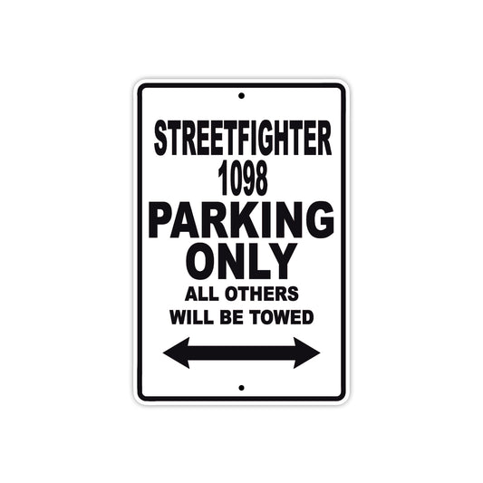 Ducati Streetfighter 1098 Parking Only All Others Will Be Towed Aluminum Decor Garage Sign