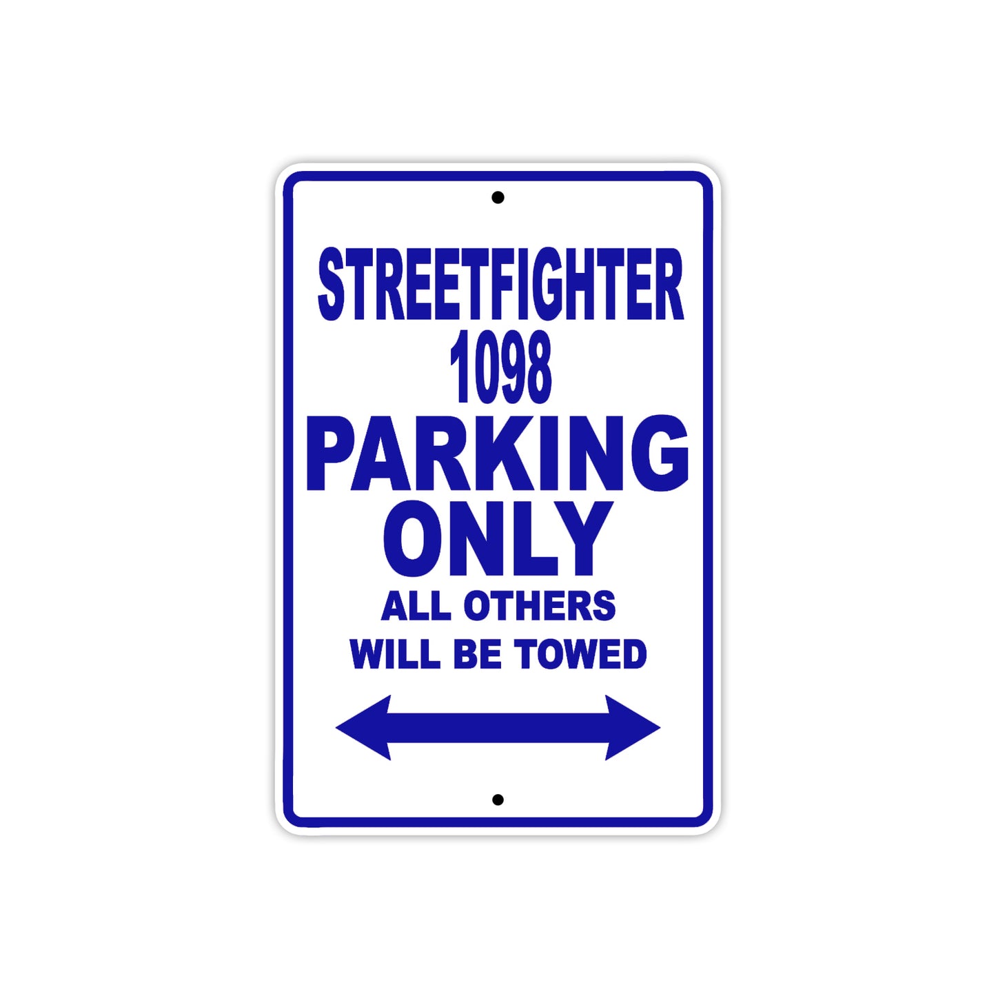 Ducati Streetfighter 1098 Parking Only All Others Will Be Towed Aluminum Decor Garage Sign