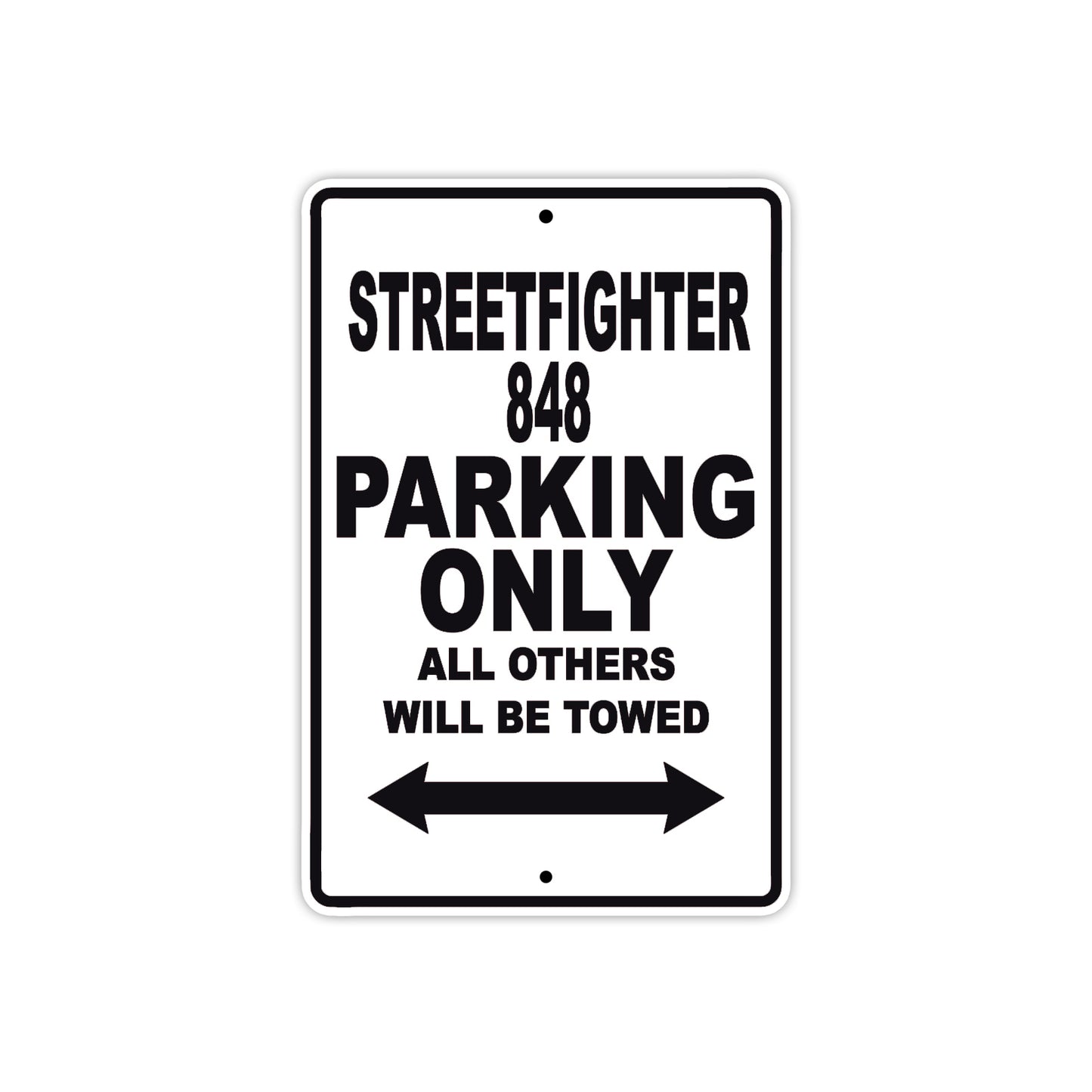 Ducati Streetfighter 848 Parking Only All Others Will Be Towed Aluminum Decor Garage Sign