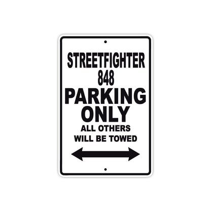 Ducati Streetfighter 848 Parking Only All Others Will Be Towed Aluminum Decor Garage Sign