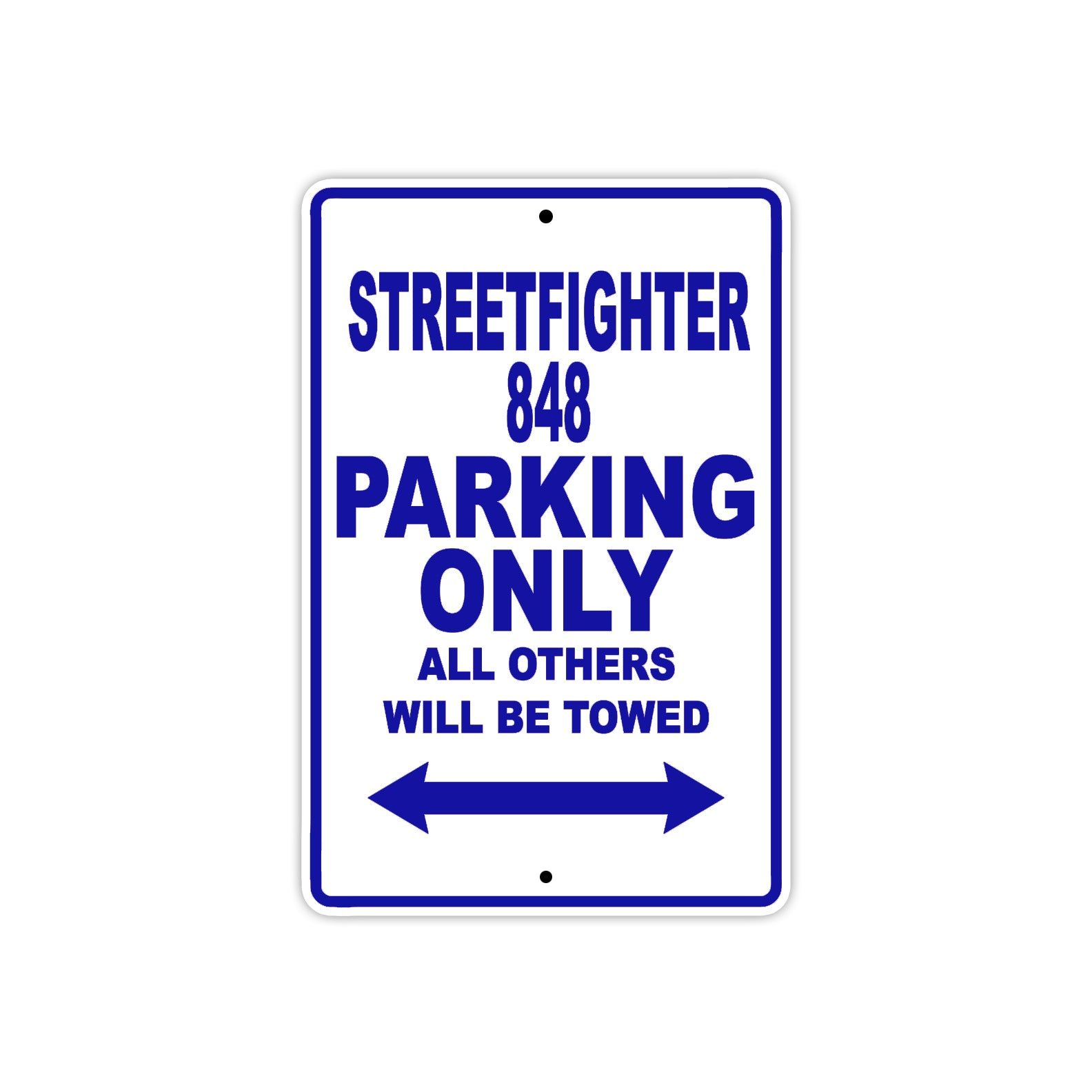 Ducati Streetfighter 848 Parking Only All Others Will Be Towed Aluminum Decor Garage Sign