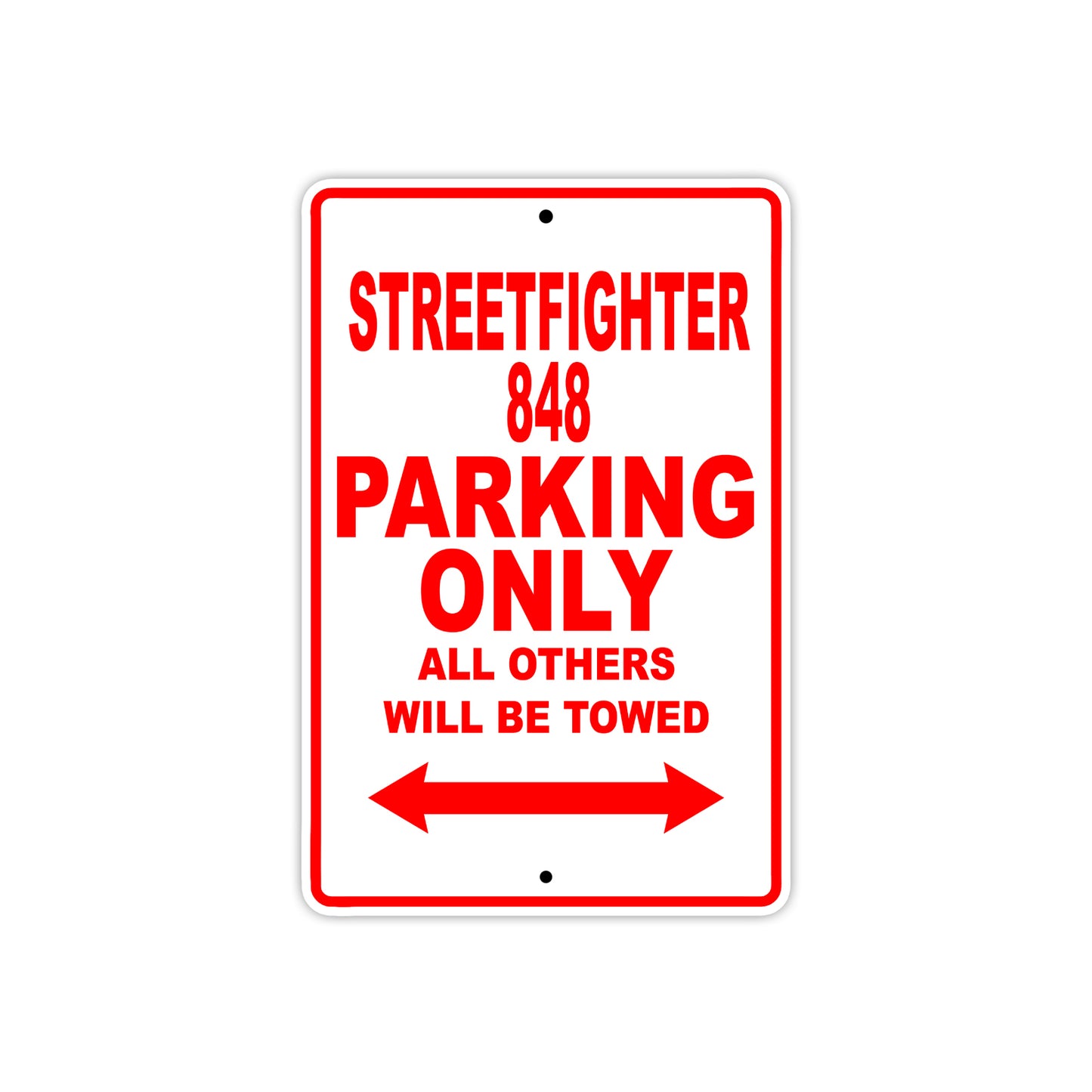 Ducati Streetfighter 848 Parking Only All Others Will Be Towed Aluminum Decor Garage Sign