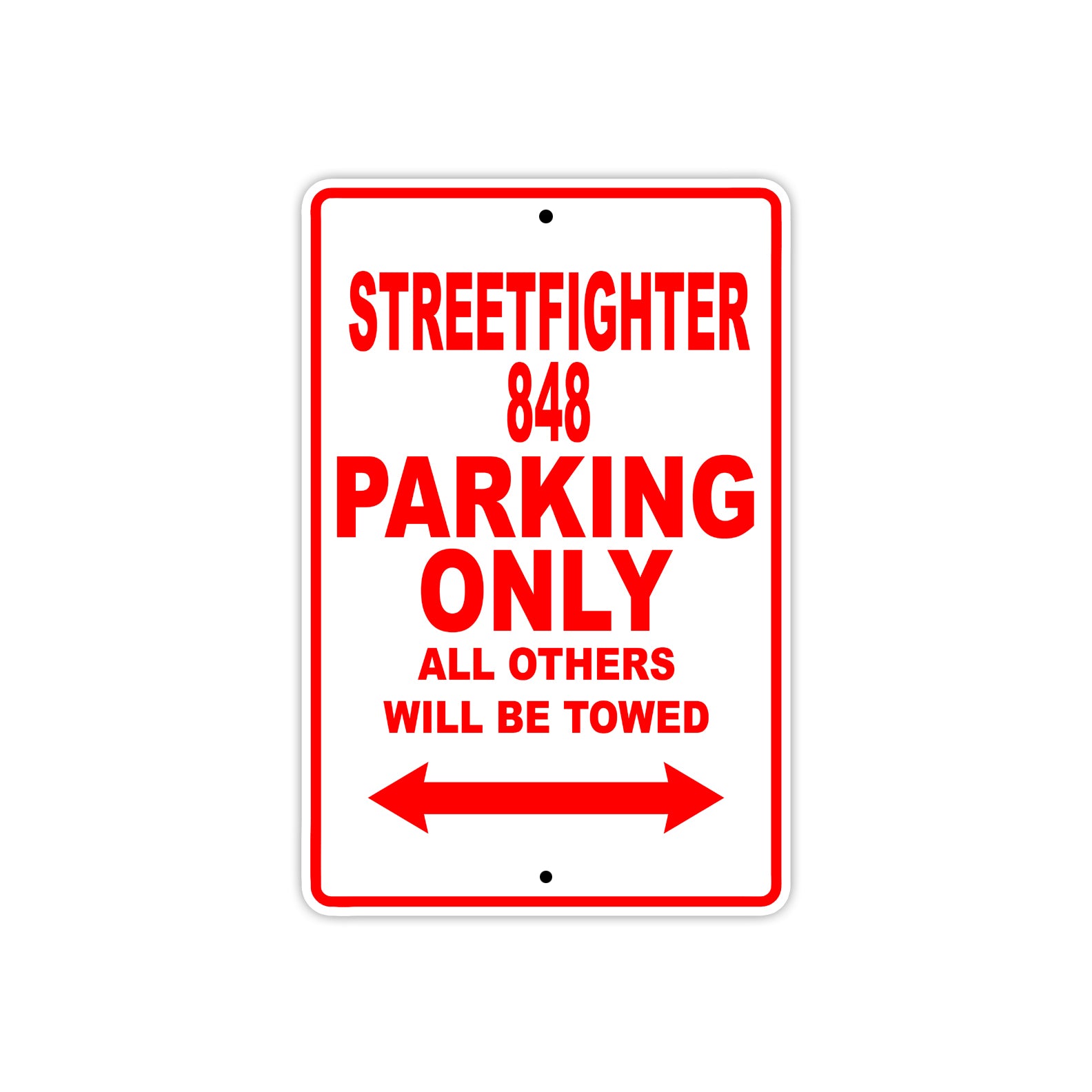 Ducati Streetfighter 848 Parking Only All Others Will Be Towed Aluminum Decor Garage Sign