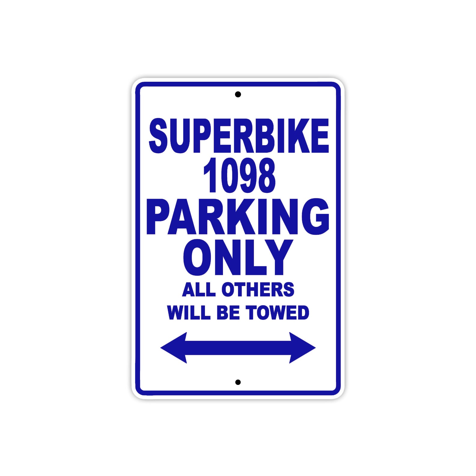 Ducati Superbike 1098 Parking Only All Others Will Be Towed Aluminum Decor Garage Sign