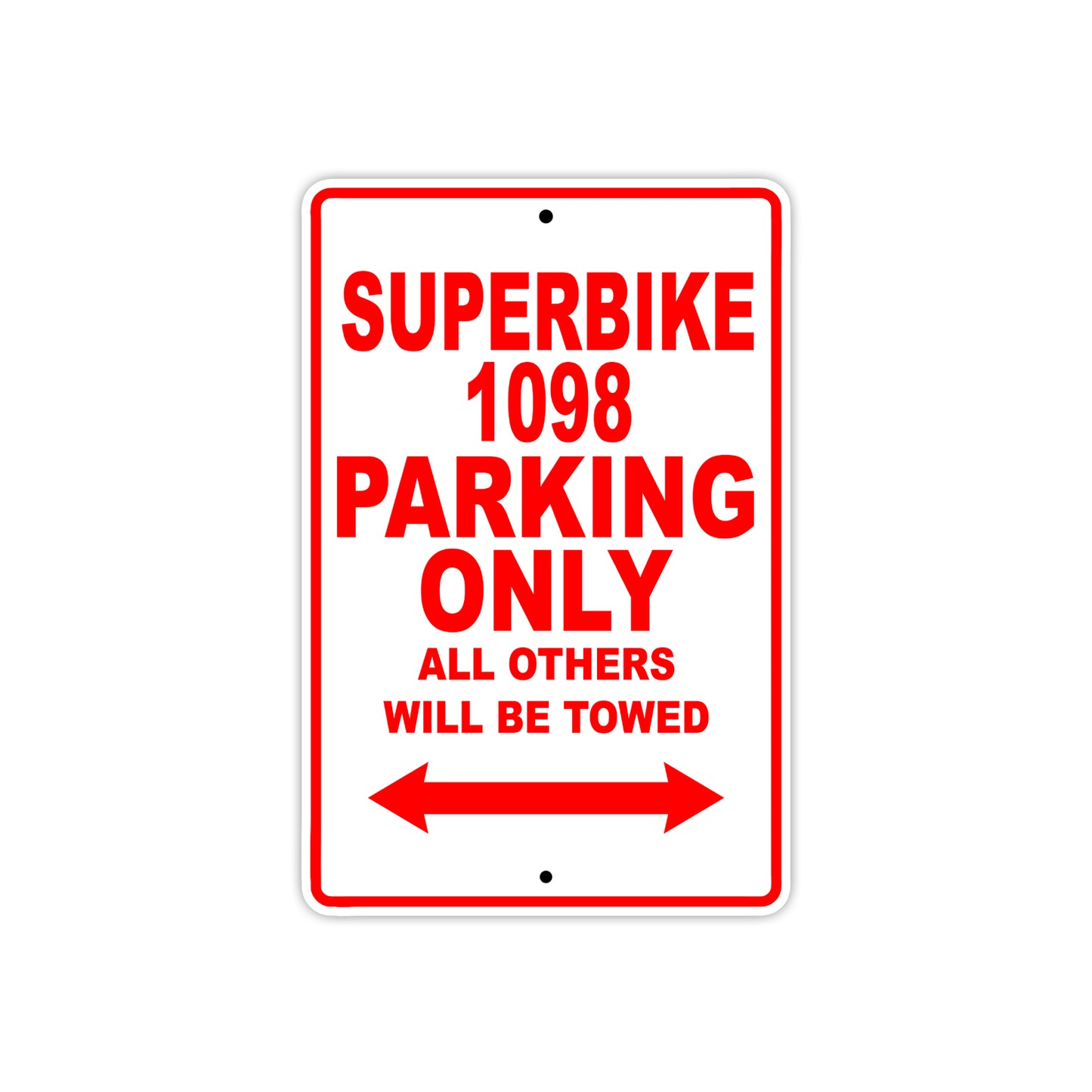 Ducati Superbike 1098 Parking Only All Others Will Be Towed Aluminum Decor Garage Sign