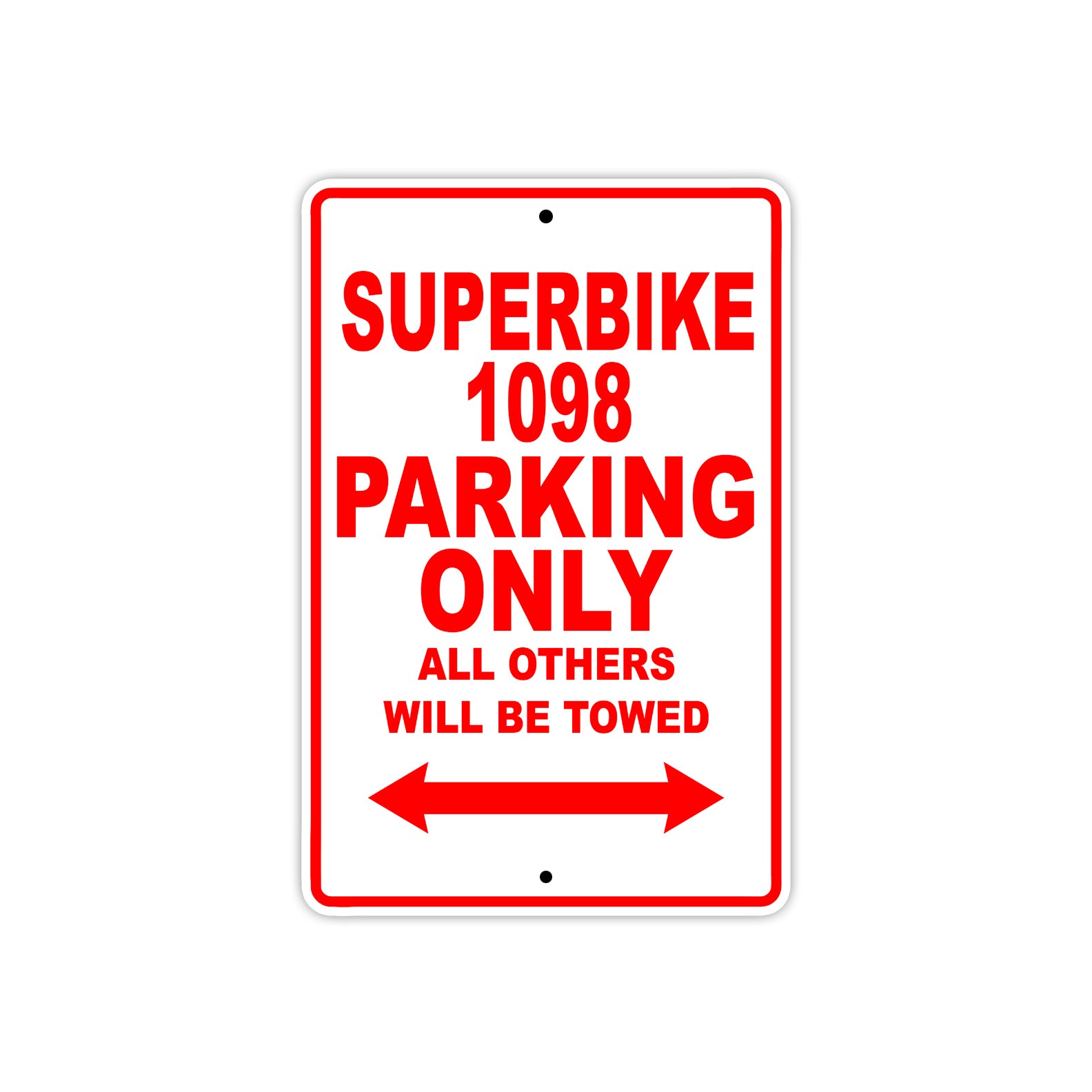 Ducati Superbike 1098 Parking Only All Others Will Be Towed Aluminum Decor Garage Sign